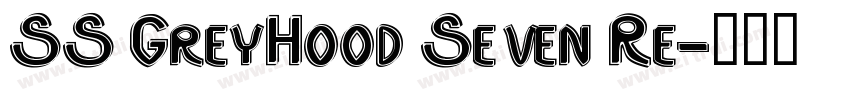 SS GreyHood Seven Re字体转换